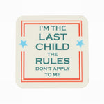 I'm The Last Child - Coaster