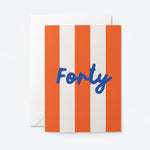 Age 40 Birthday Greetings Card