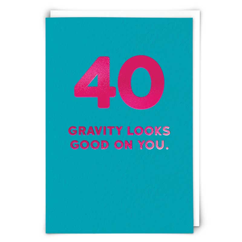 Age 40 Gravity Greetings Card
