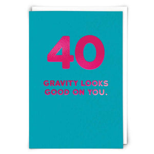 Age 40 Gravity Greetings Card