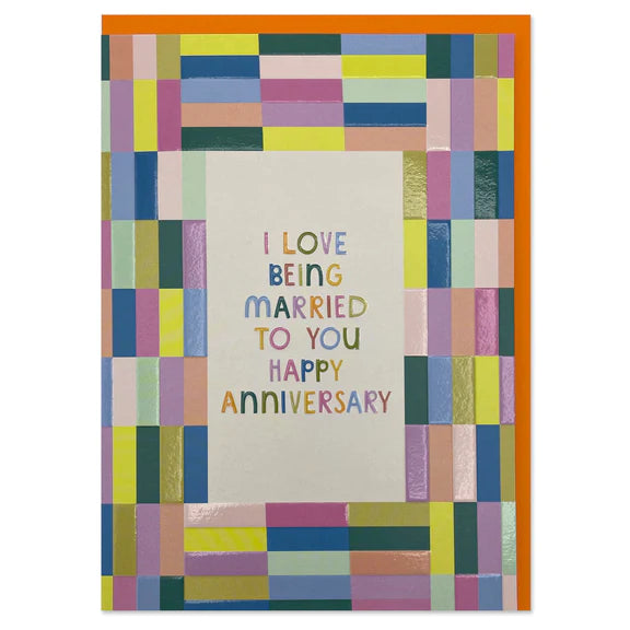 Love Being Married To You - Happy Anniversary Card