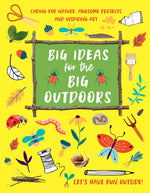 Big Ideas For The Big Outdoors