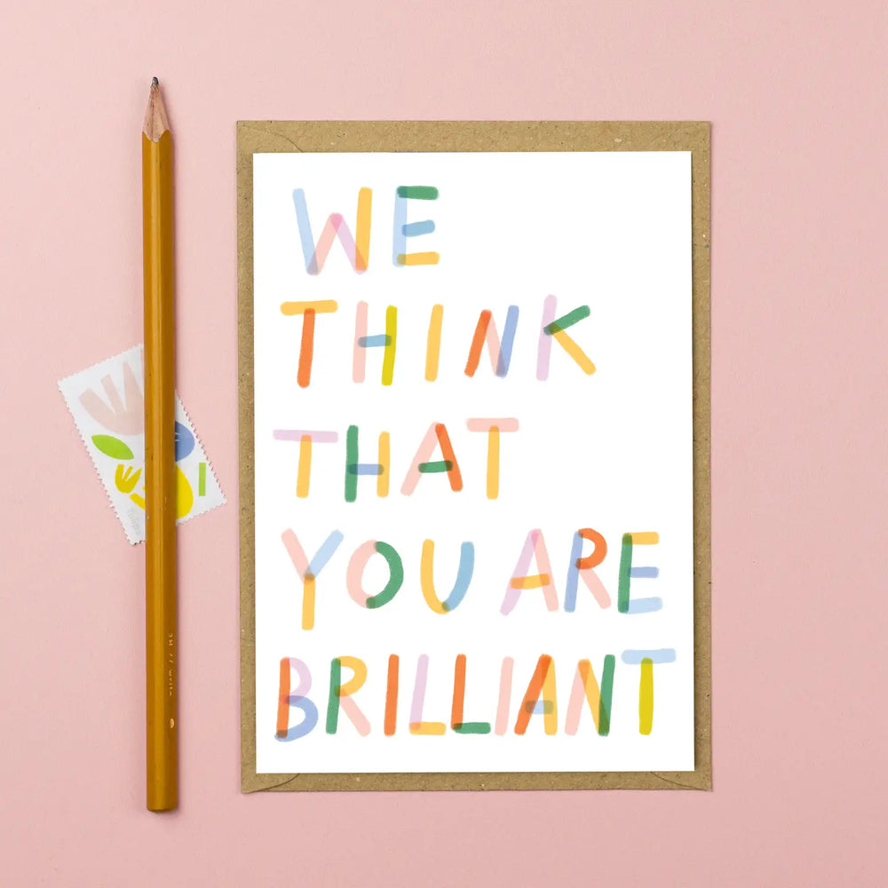 You Are Brilliant Card
