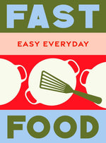 Fast Food - Easy Everyday