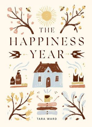 Happiness Year: How to Find Joy in Every Season (HB)