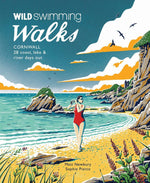 Wild Swimming Walks: Cornwall