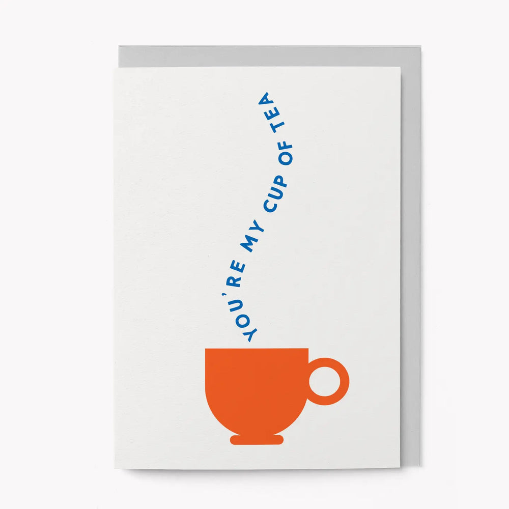 You're My Cup of Tea Card