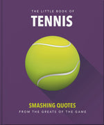 Little Book of Tennis: Smashing Quotes