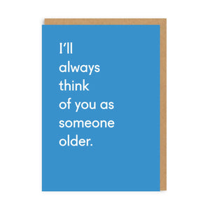 Someone Older Greeting Card