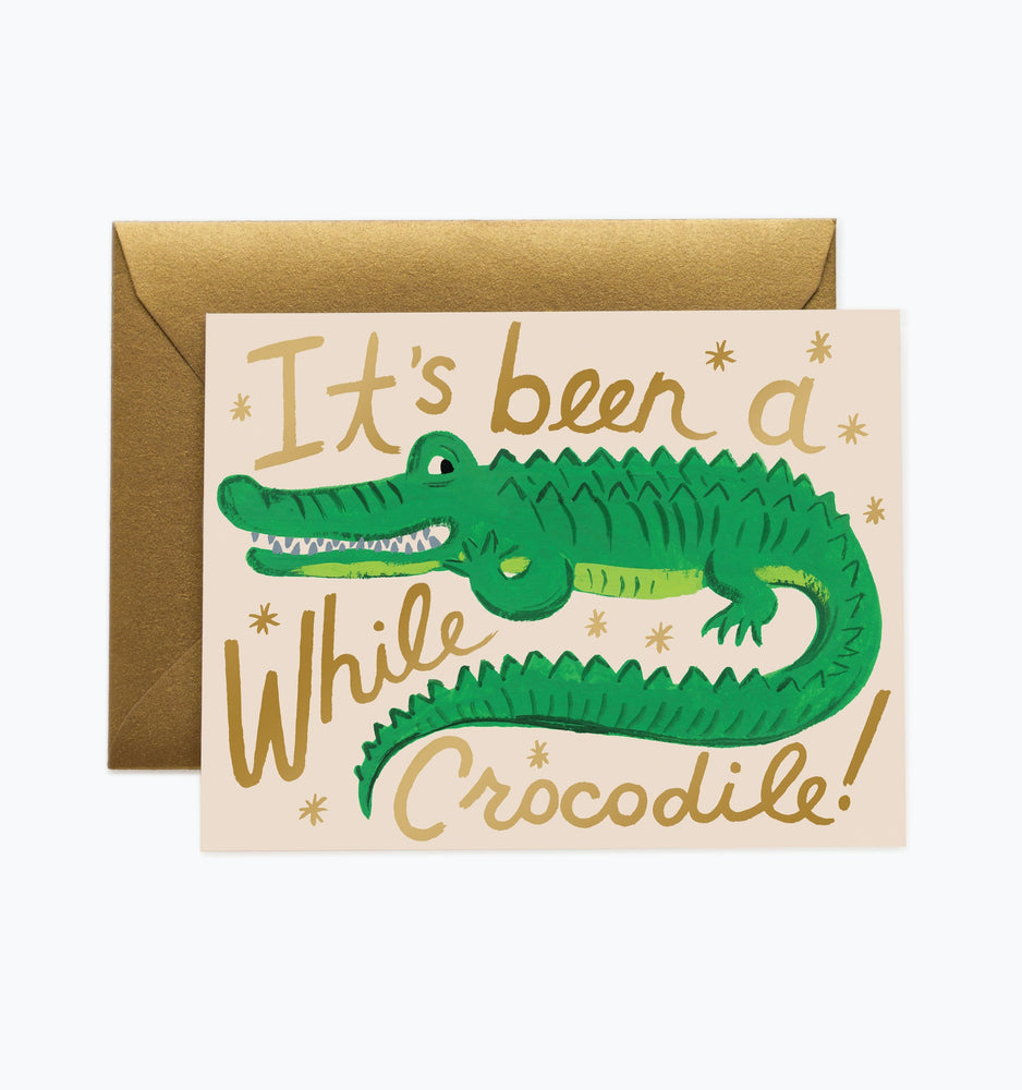 'It's Been a While Crocodile' Card