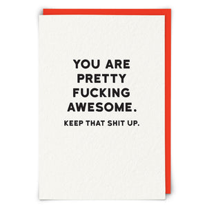 You Are Pretty F****** Awesome Card